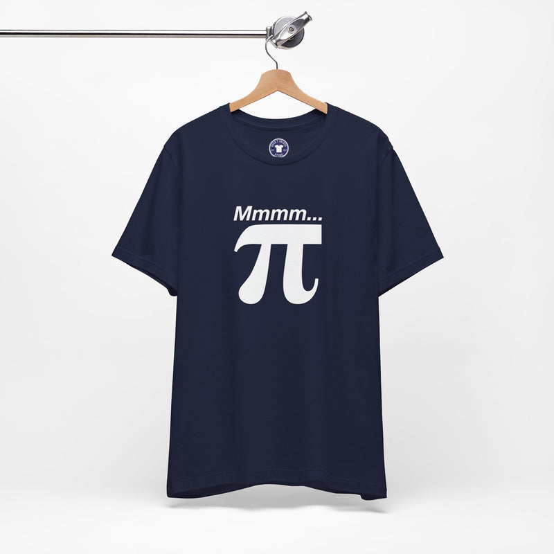 Mmmm Pi - Geek Math T-Shirt - Math Shirt - Geek Shirt - Premium Unisex Crewneck T-Shirt