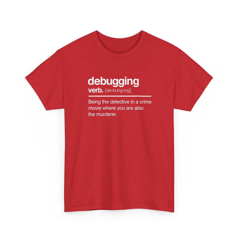 Debugging Verb - Nerd Shirt - It Shirt - Regular Unisex Crewneck T-Shirt