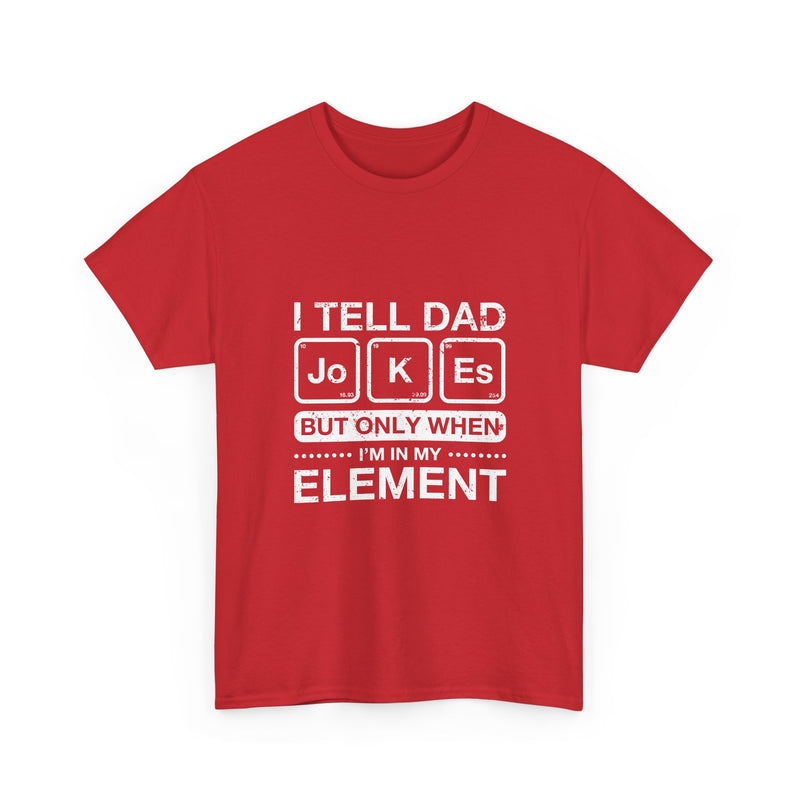 Dad Jokes T-Shirt, Geek T-Shirt, Nerd Shirt, Science Humor Tee, Chemistry Pun Shirt, Father’s Day Gift, Funny Dad Saying Tee, Element Joke