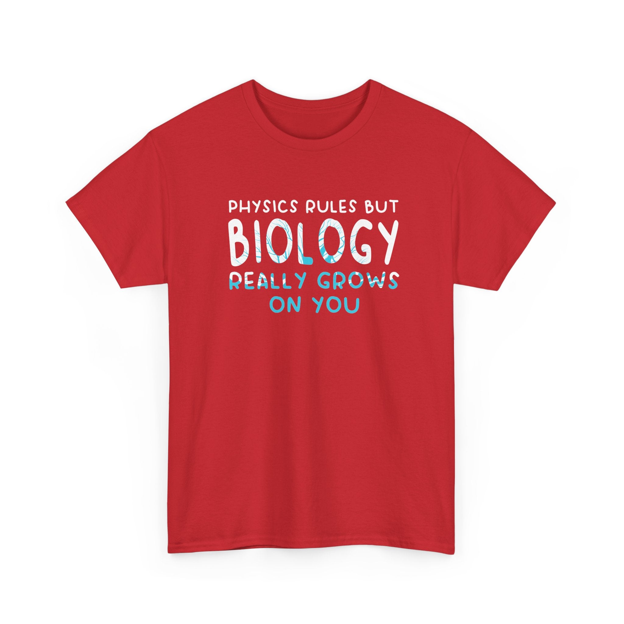 Physics Rules But Biology Really Grows On You - Science Biology - Regular Unisex Crewneck T-Shirt