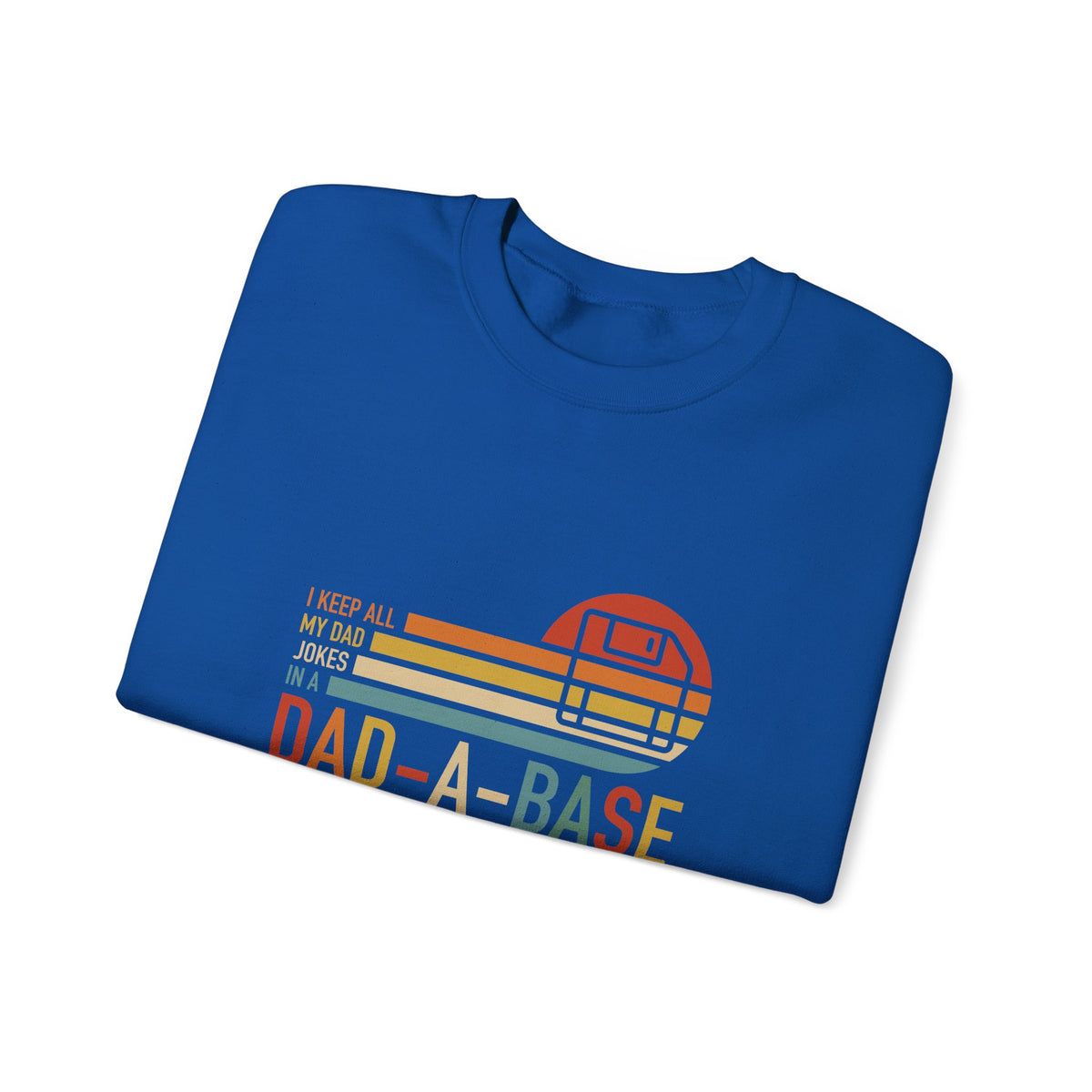 Dad-A-Base Sweatshirt