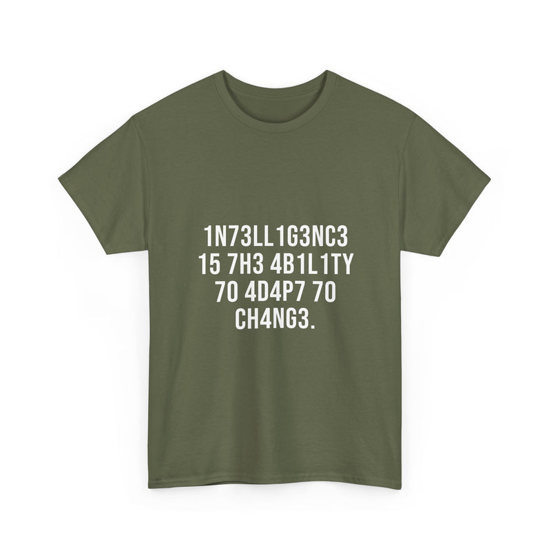 Intelligence Is The Ability To Adapt To Change T-Shirt, Geek T-Shirt, Nerd Shirt, Inspirational Quote Tee, Motivational Gift Shirt