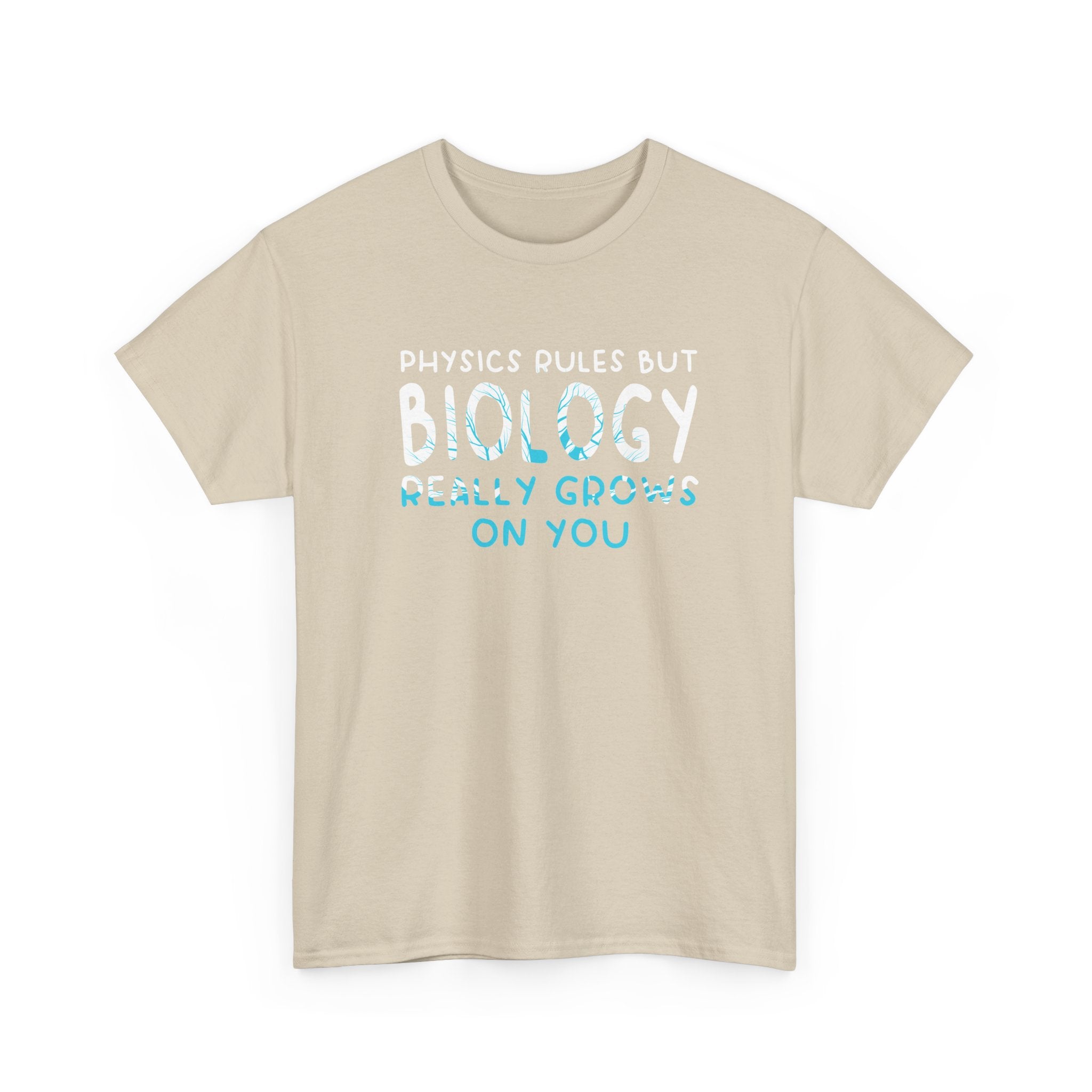 Physics Rules But Biology Really Grows On You - Science Biology - Regular Unisex Crewneck T-Shirt