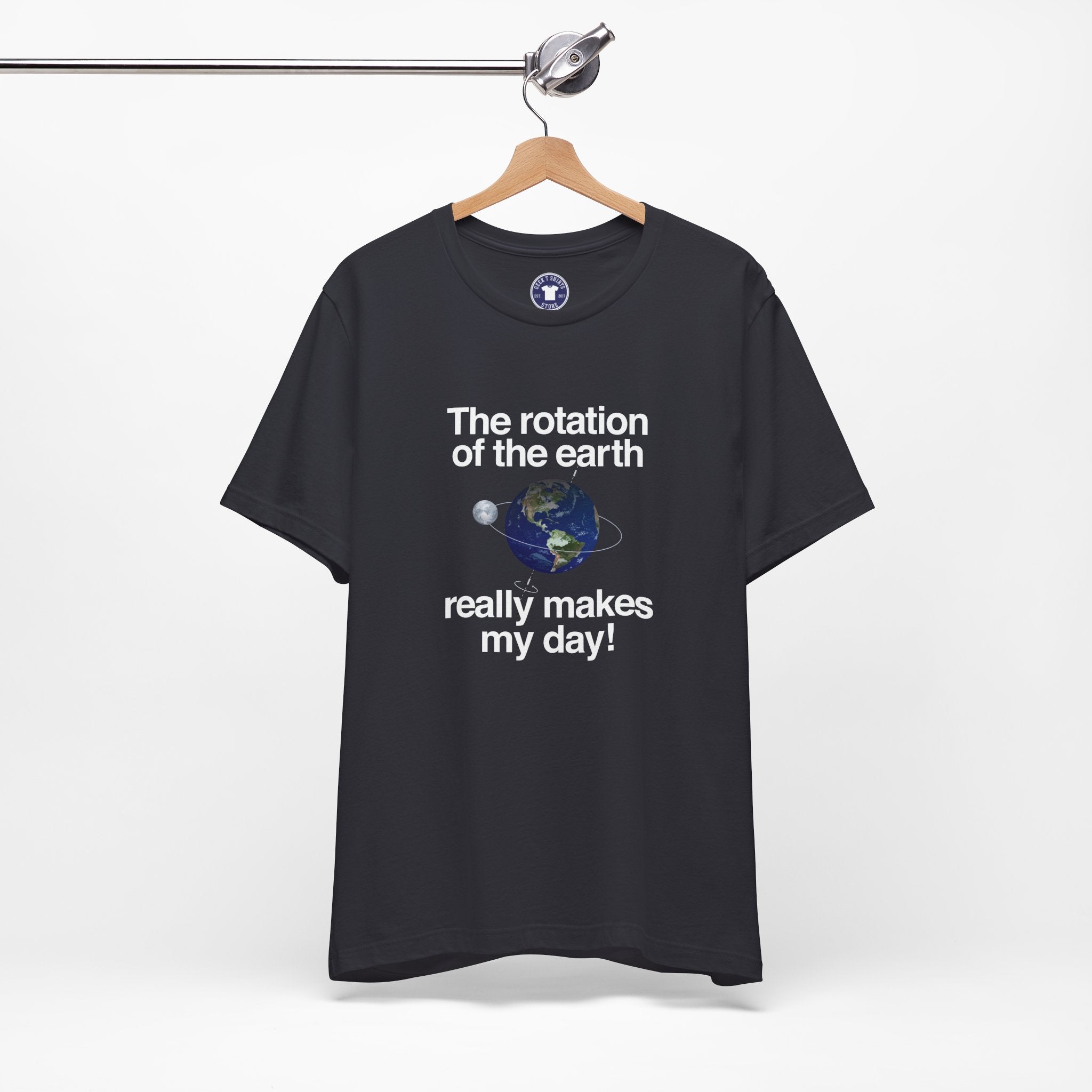 The Rotation Of The Earth Really Makes My Day - Premium Unisex Crewneck T-Shirt