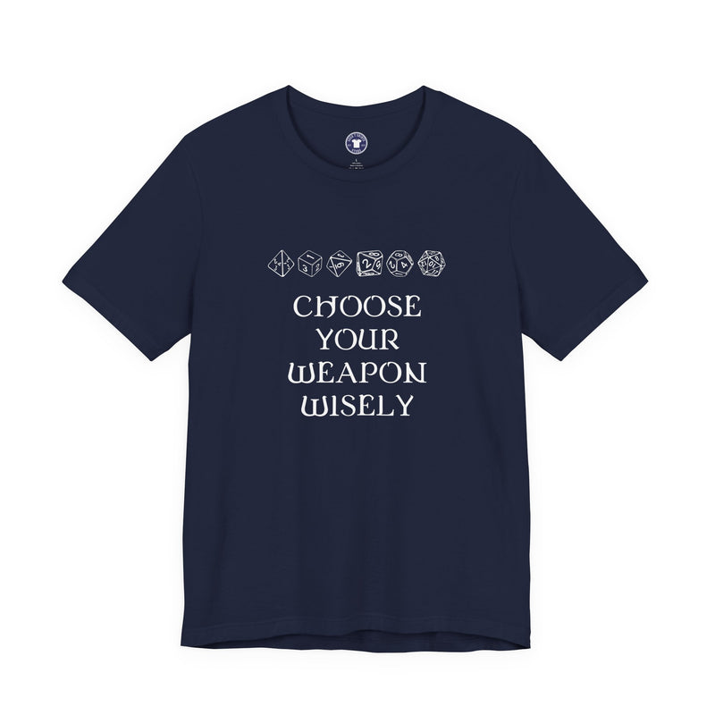 Choose Your Weapon Dnd Role Play Gamer T-Shirt - Dice Fan Shirt - Premium Unisex Crewneck T-Shirt