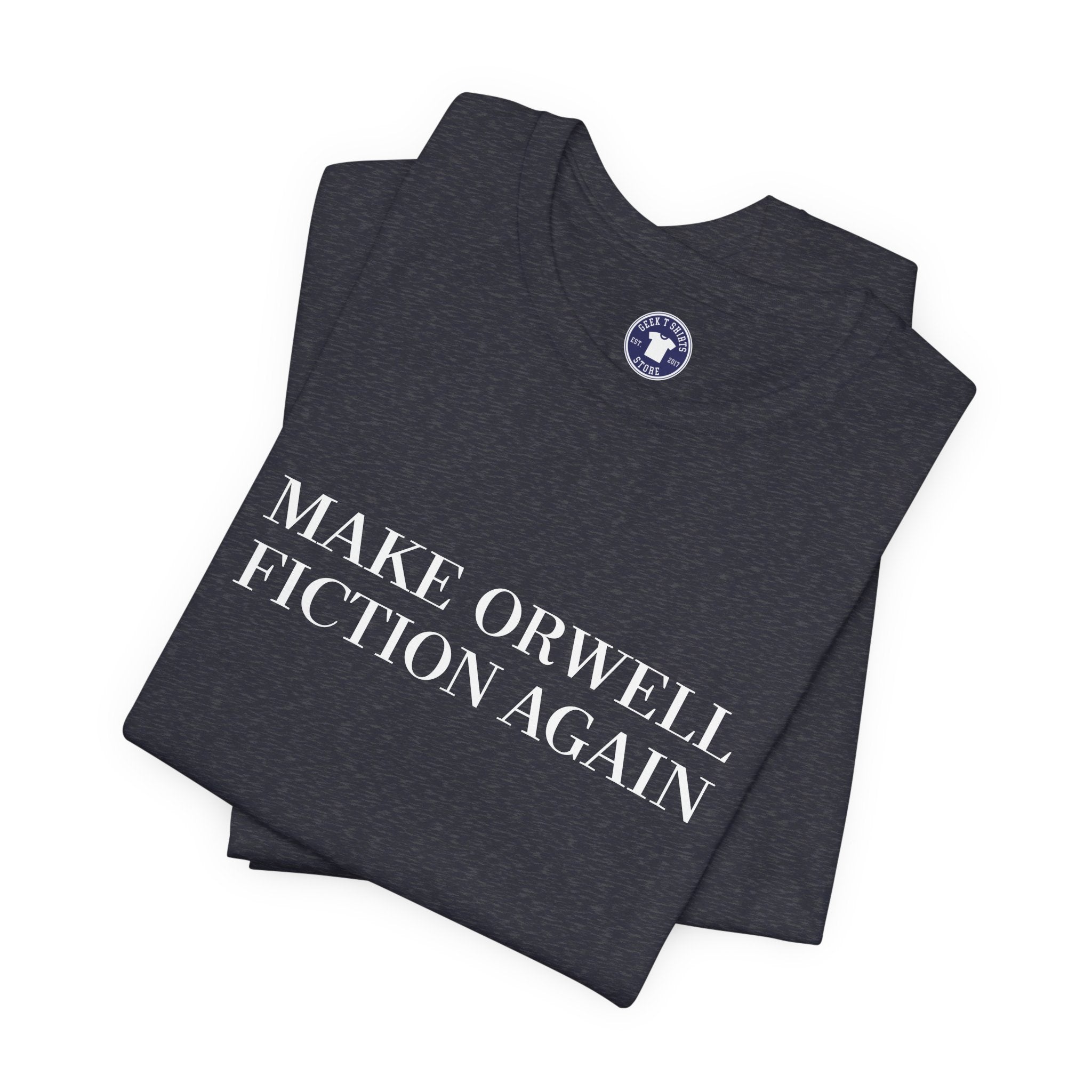 Make Orwell Fiction Again - Premium Unisex Crewneck T-Shirt