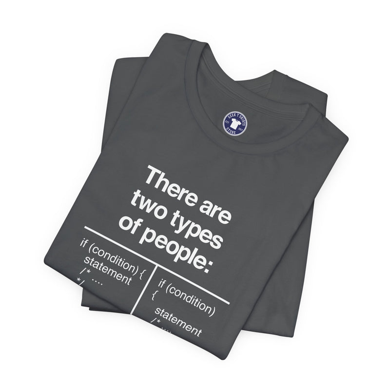There Are Two Types Of People - Code Shirt - Premium Unisex Crewneck T-Shirt