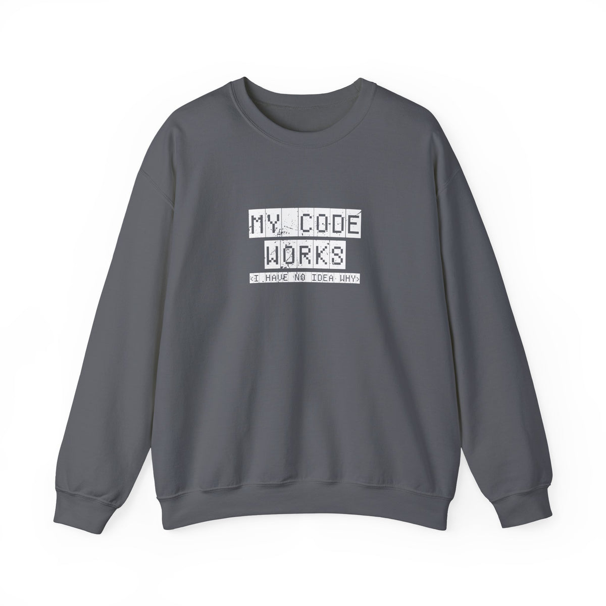 My Code Works Sweatshirt