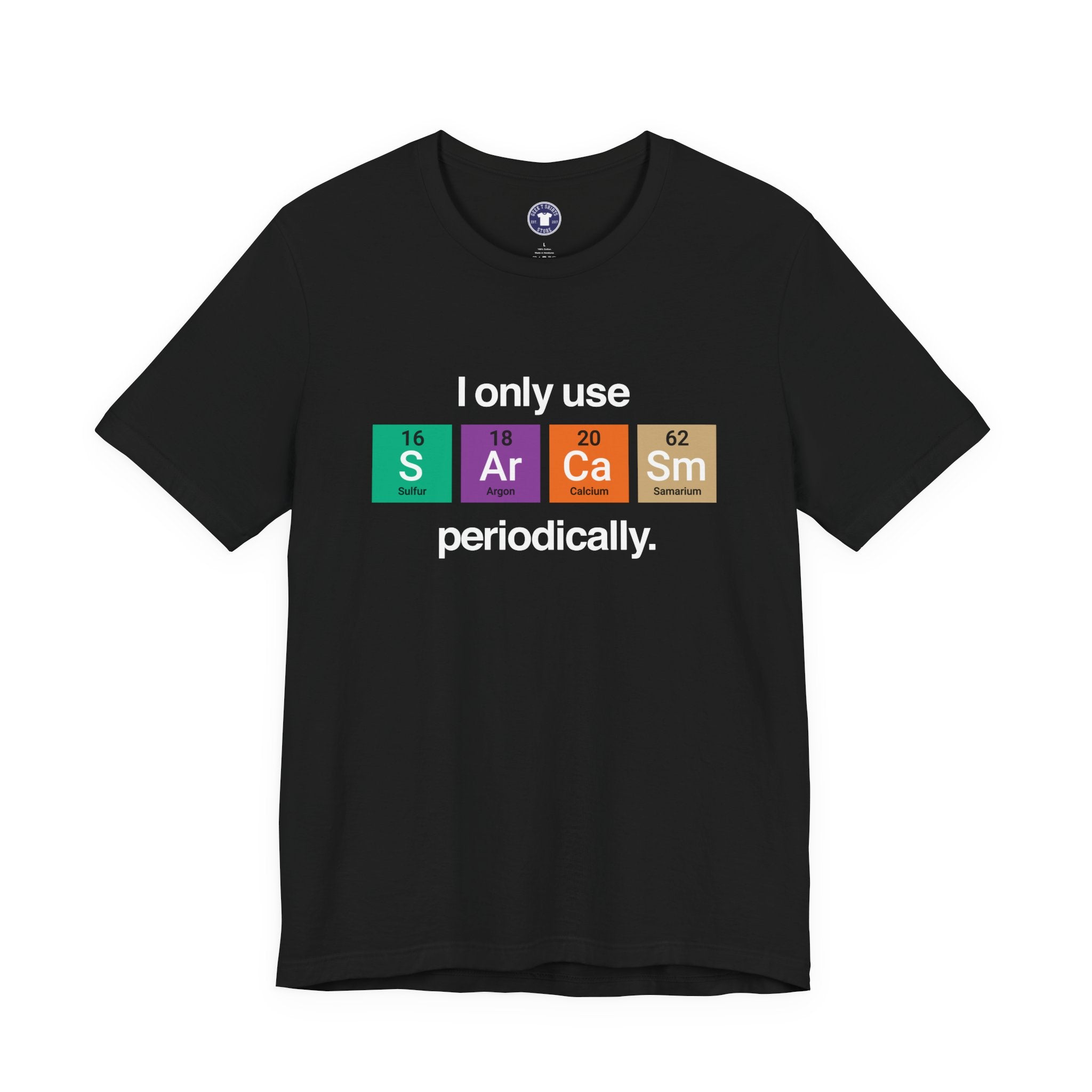 I Only Use Sarcasm Periodically - Premium Unisex Crewneck T-Shirt
