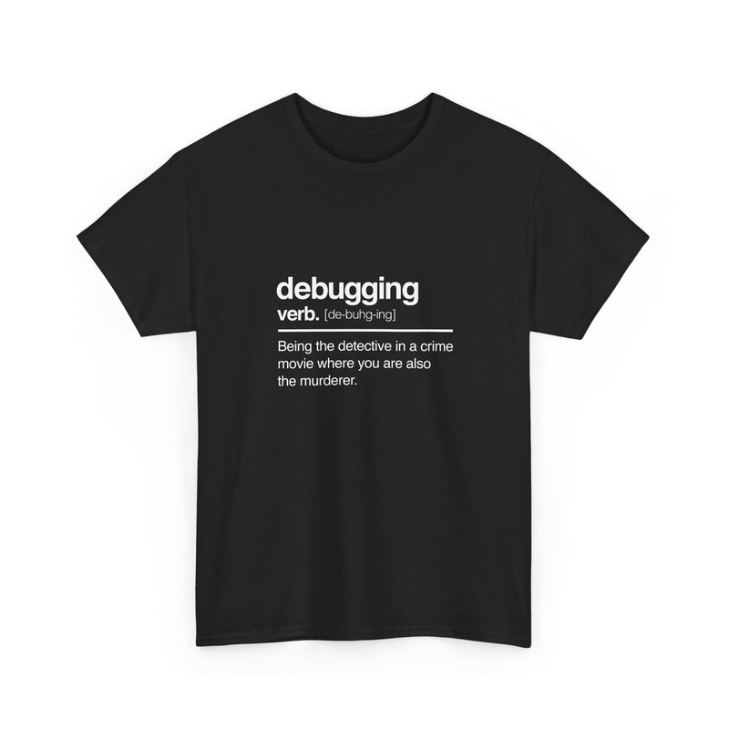 Debugging Verb - Nerd Shirt - It Shirt - Regular Unisex Crewneck T-Shirt
