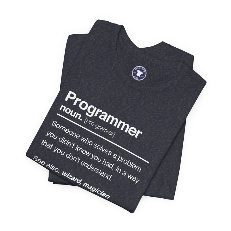 Programmer Noun Coding T-Shirt - Nerd Shirt - It Shirt - Premium Unisex Crewneck T-Shirt