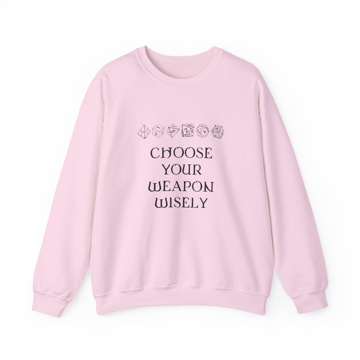 Choose Your Weapon Sweatshirt