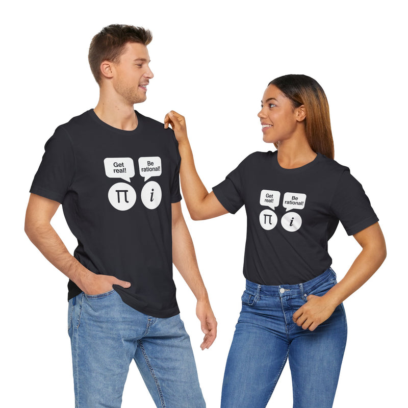 Get Real Be Rational - Premium Unisex Crewneck T-Shirt