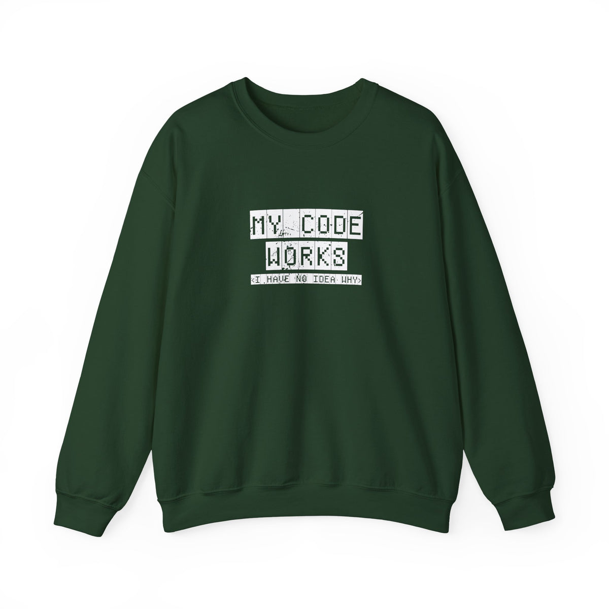 My Code Works Sweatshirt