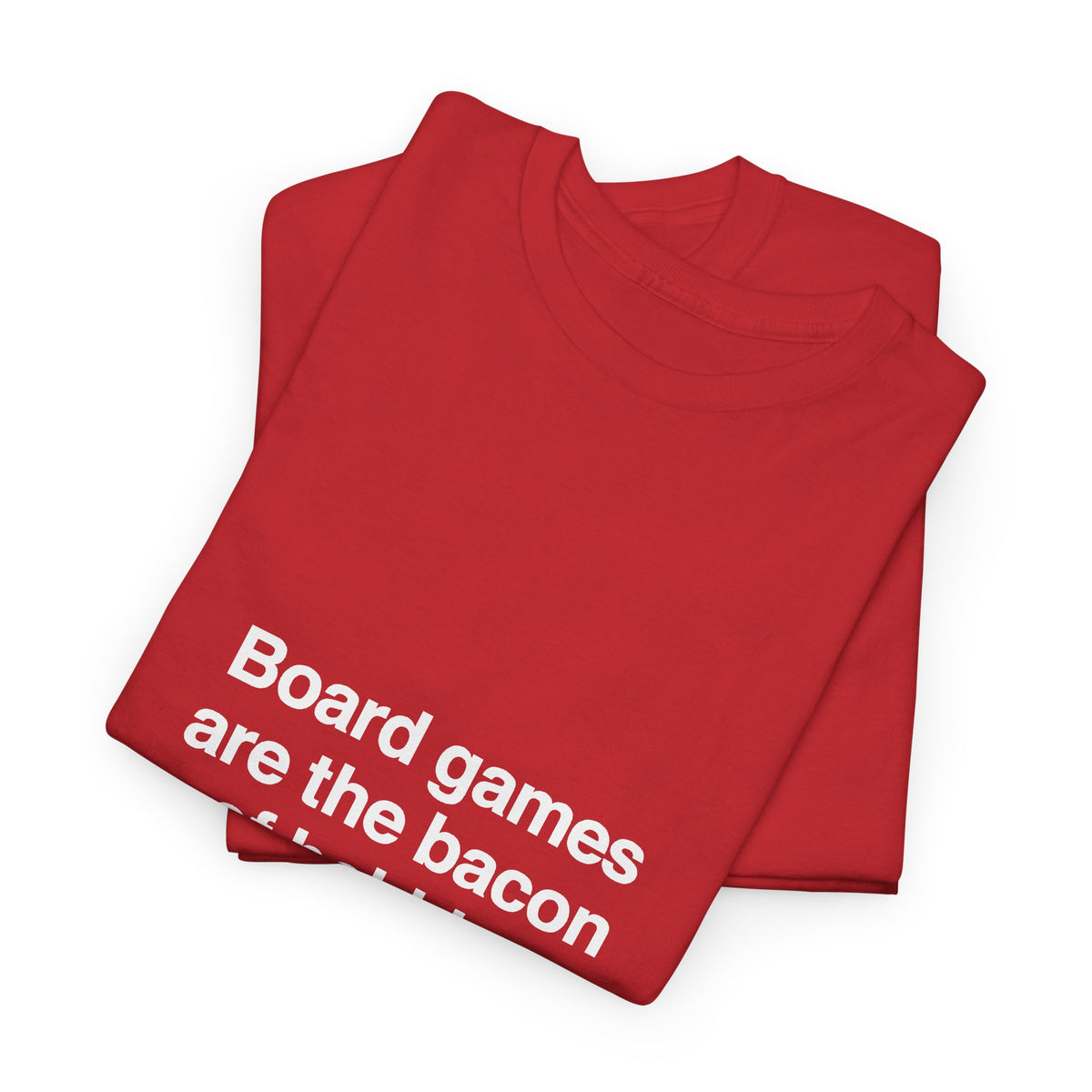 The Bacon Of Hobbies