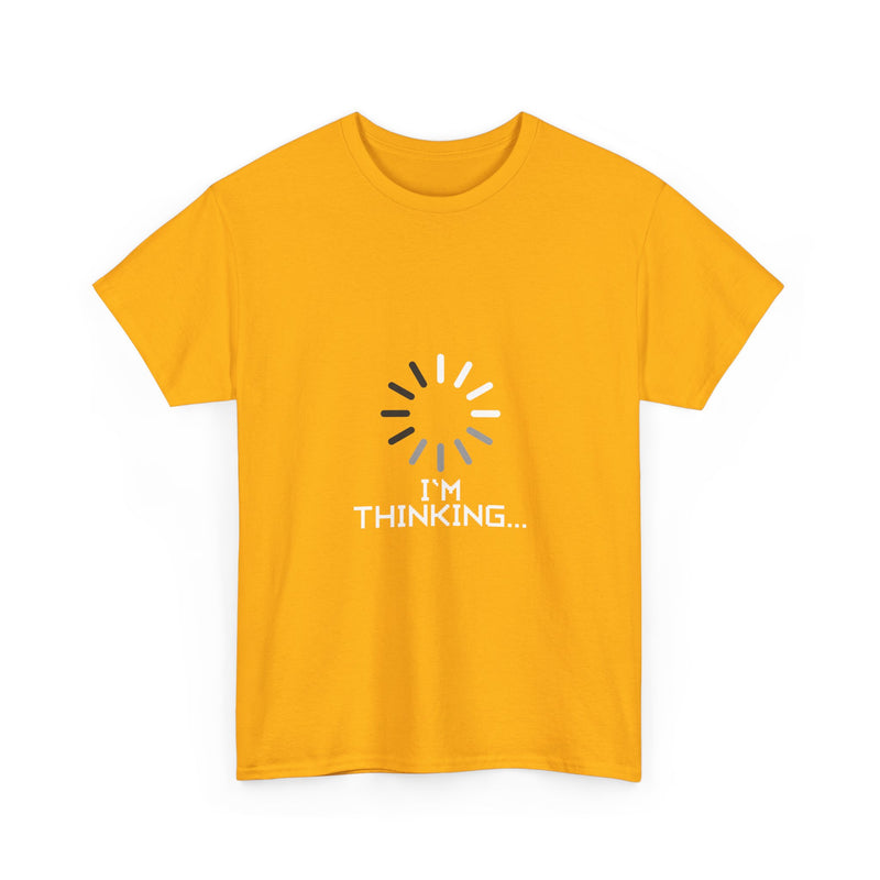 I'm Thinking Loading T-Shirt, Geek T-Shirt, Nerd Shirt, Funny Tech Tee, Coding Humor Shirt, Programmer Gift, Sarcastic Humor Apparel