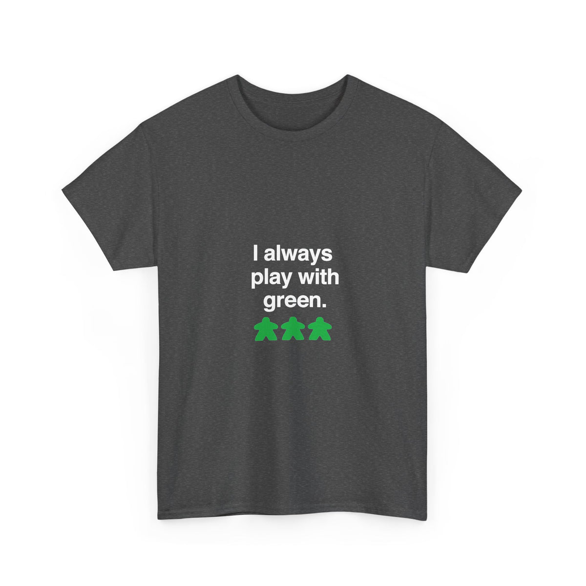 I Always Play With Green