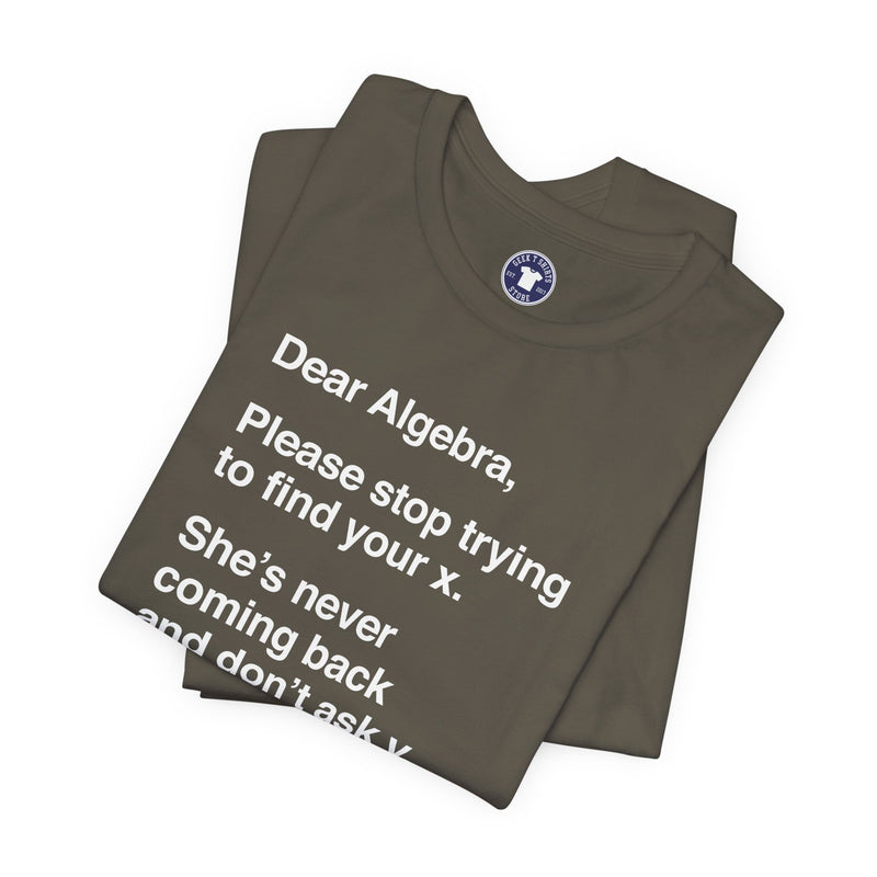 Dear Algebra - Math Teacher - Premium Unisex Crewneck T-Shirt