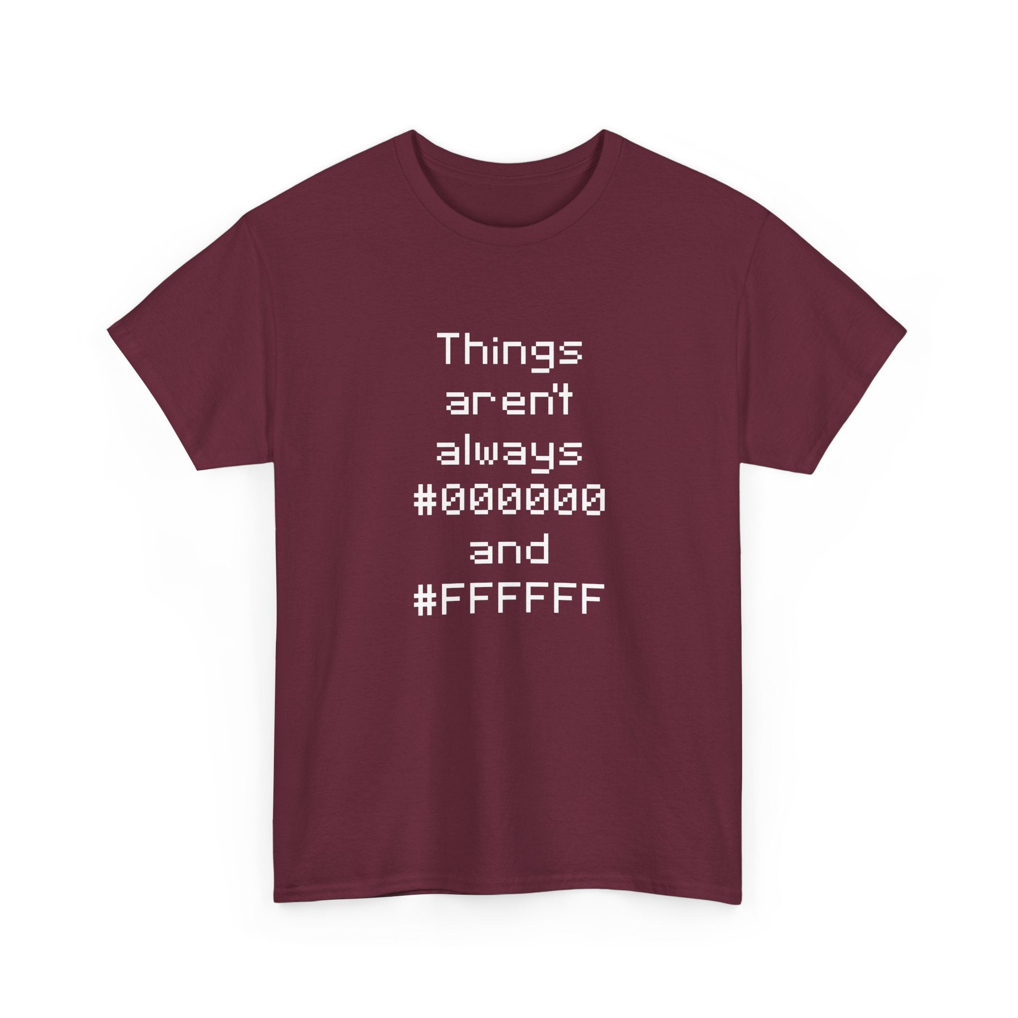 Things Aren't Always Black And White -  Unisex Crewneck T-Shirt