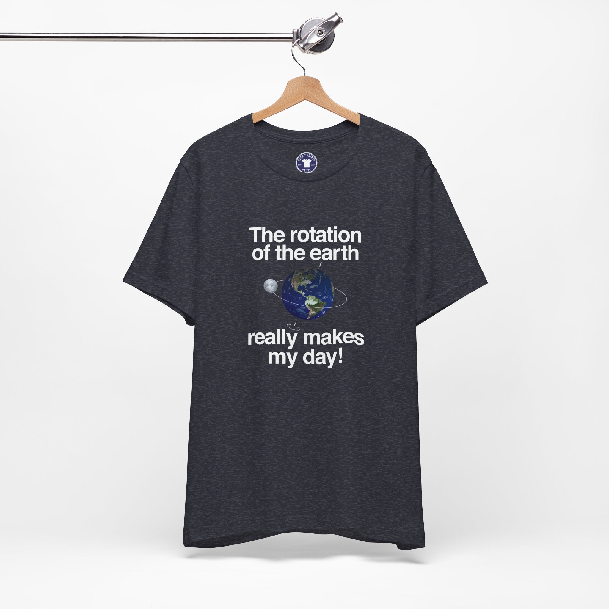 The Rotation Of The Earth Really Makes My Day - Premium Unisex Crewneck T-Shirt