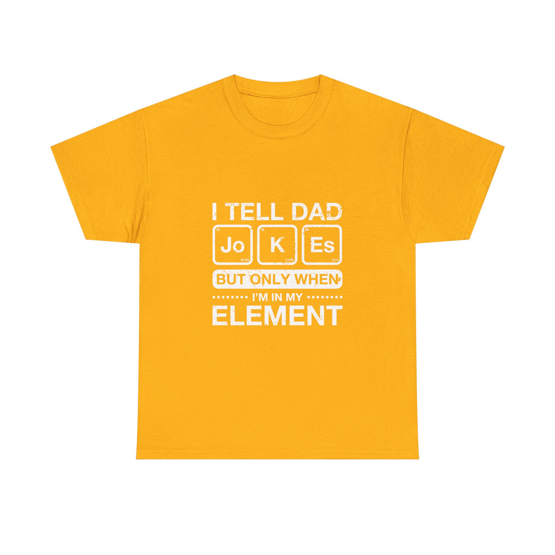 Dad Jokes T-Shirt, Geek T-Shirt, Nerd Shirt, Science Humor Tee, Chemistry Pun Shirt, Father’s Day Gift, Funny Dad Saying Tee, Element Joke