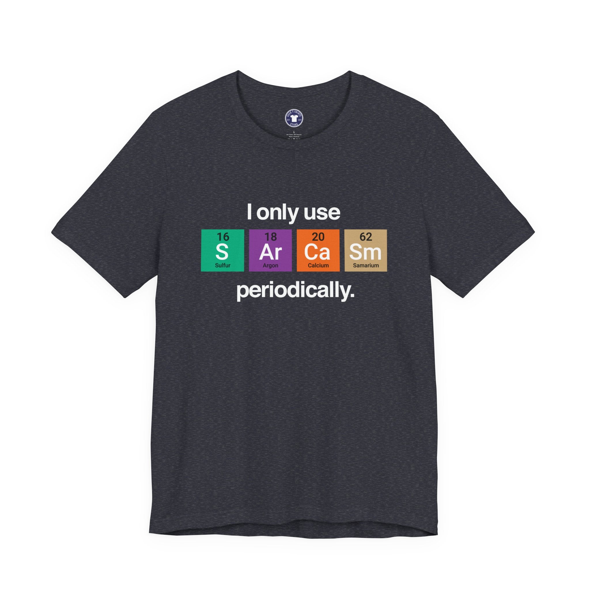 I Only Use Sarcasm Periodically - Premium Unisex Crewneck T-Shirt