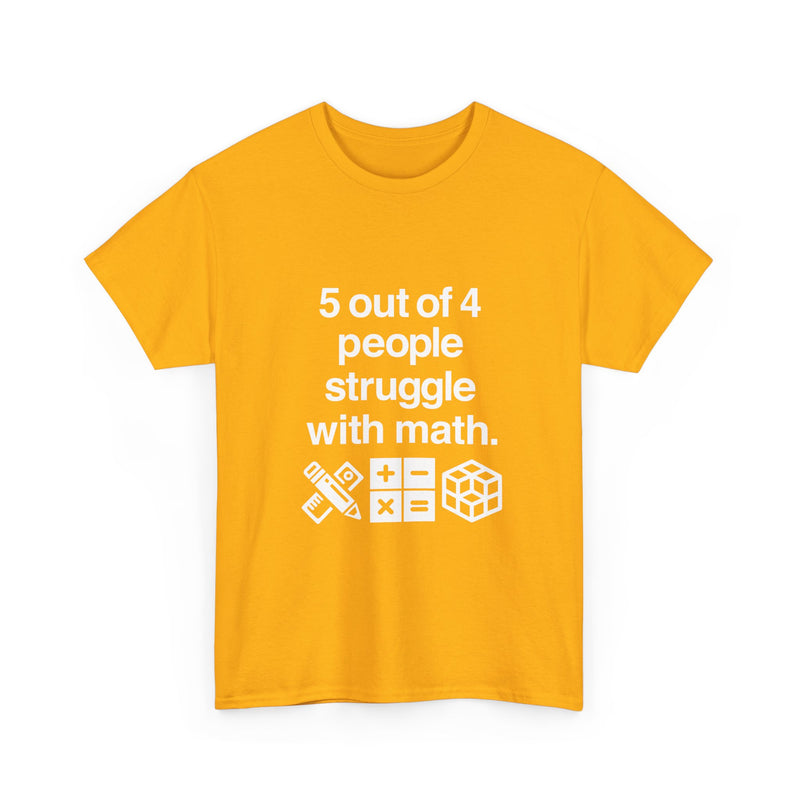Funny Math Humor T-Shirt, Geek T-Shirt, Nerd Shirt, Math Joke Tee, STEM Gift, Geeky Apparel, Math Struggle Laugh, Puzzle Lover Shirt