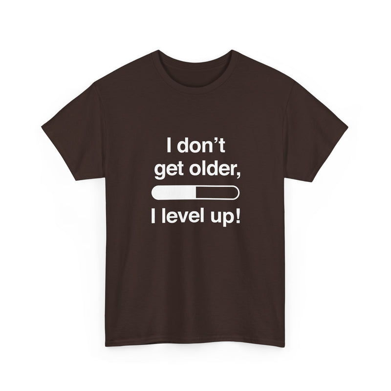 I Don't Get Older I Level Up - Funny Gamer Shirt - Regular Unisex Crewneck T-Shirt