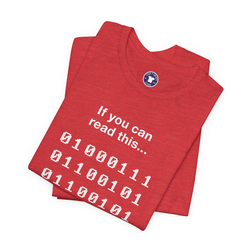 If You Can Read This You Are Too - Nerd Shirt - Premium Unisex Crewneck T-Shirt