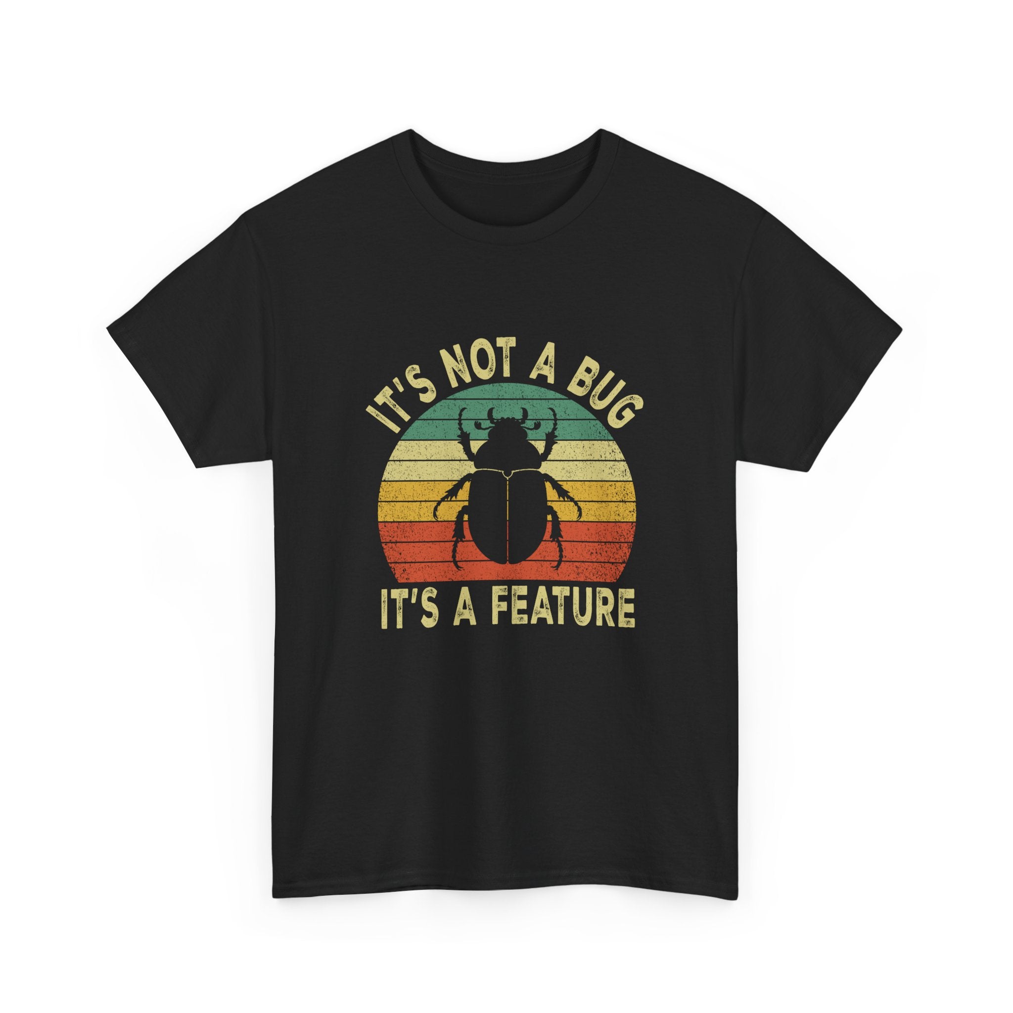 It's Not A Bug