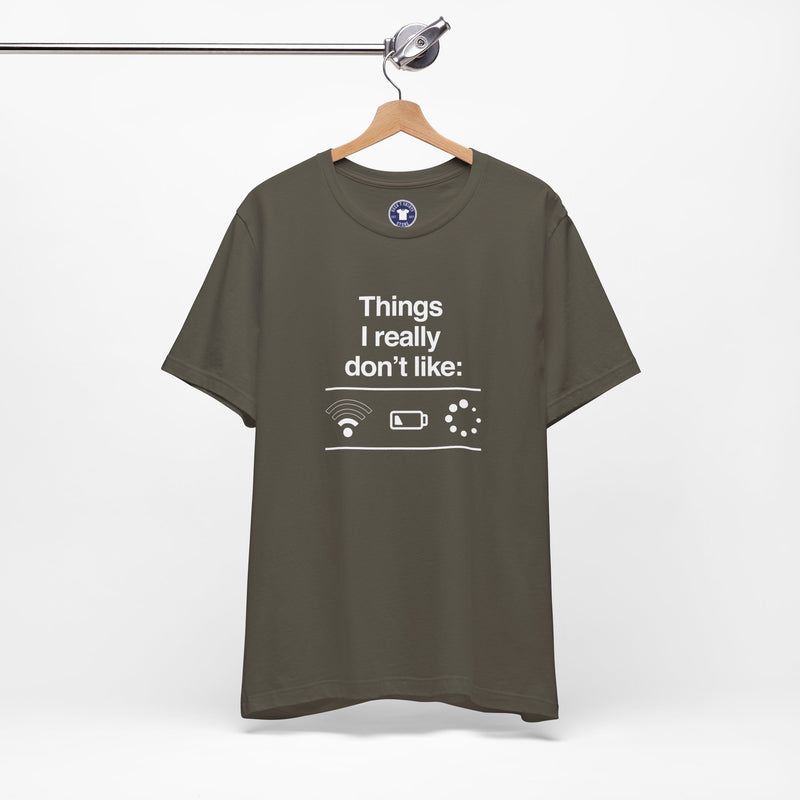 Things I Really Dont Like - It Shirt - Premium Unisex Crewneck T-Shirt