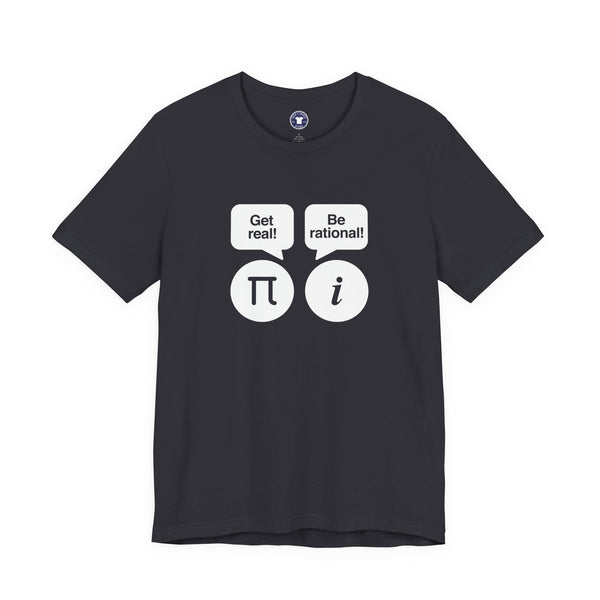Get Real Be Rational - Premium Unisex Crewneck T-Shirt