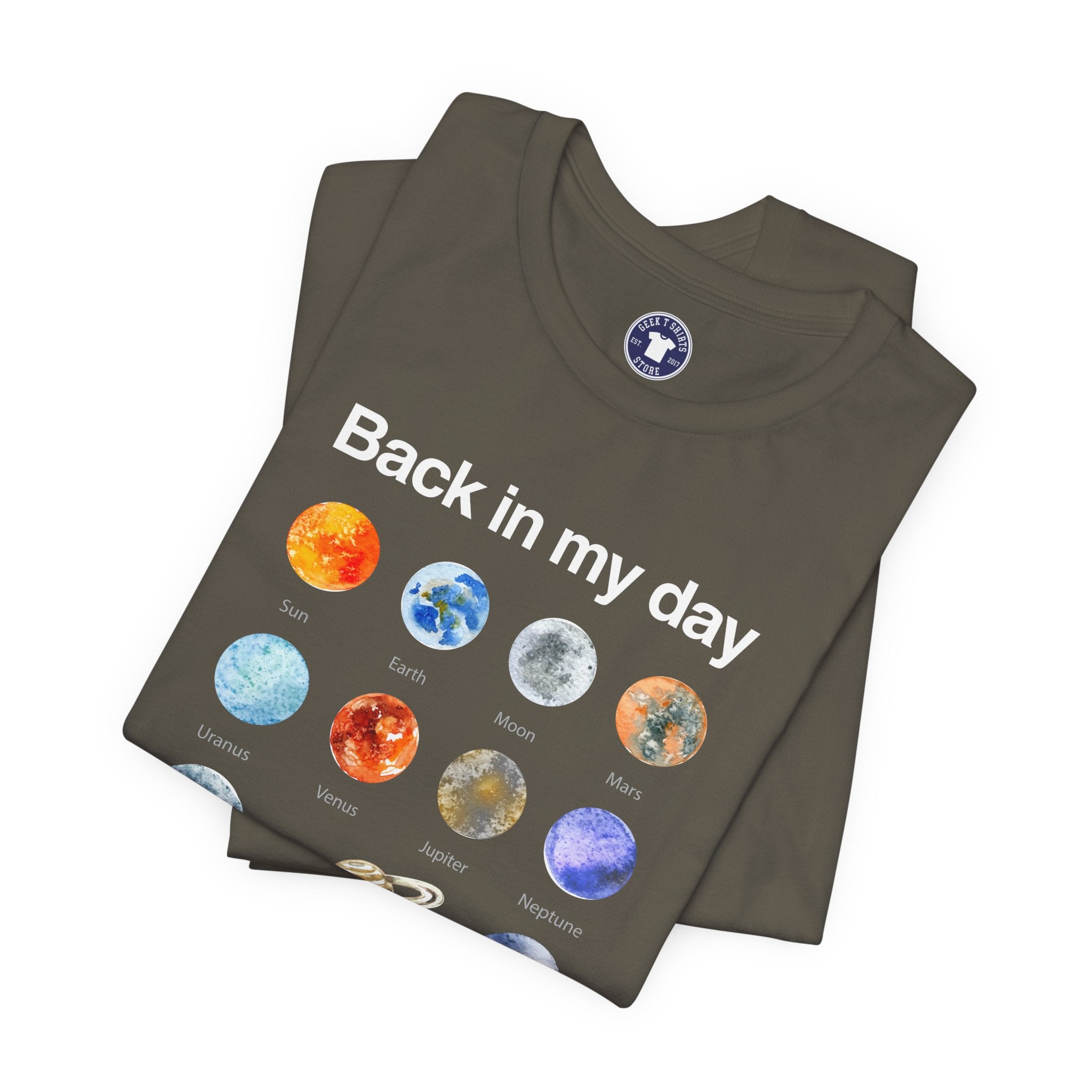Back In My Day We Had Nine Planets - Cosmology T-Shirt - Premium Unisex Crewneck T-Shirt