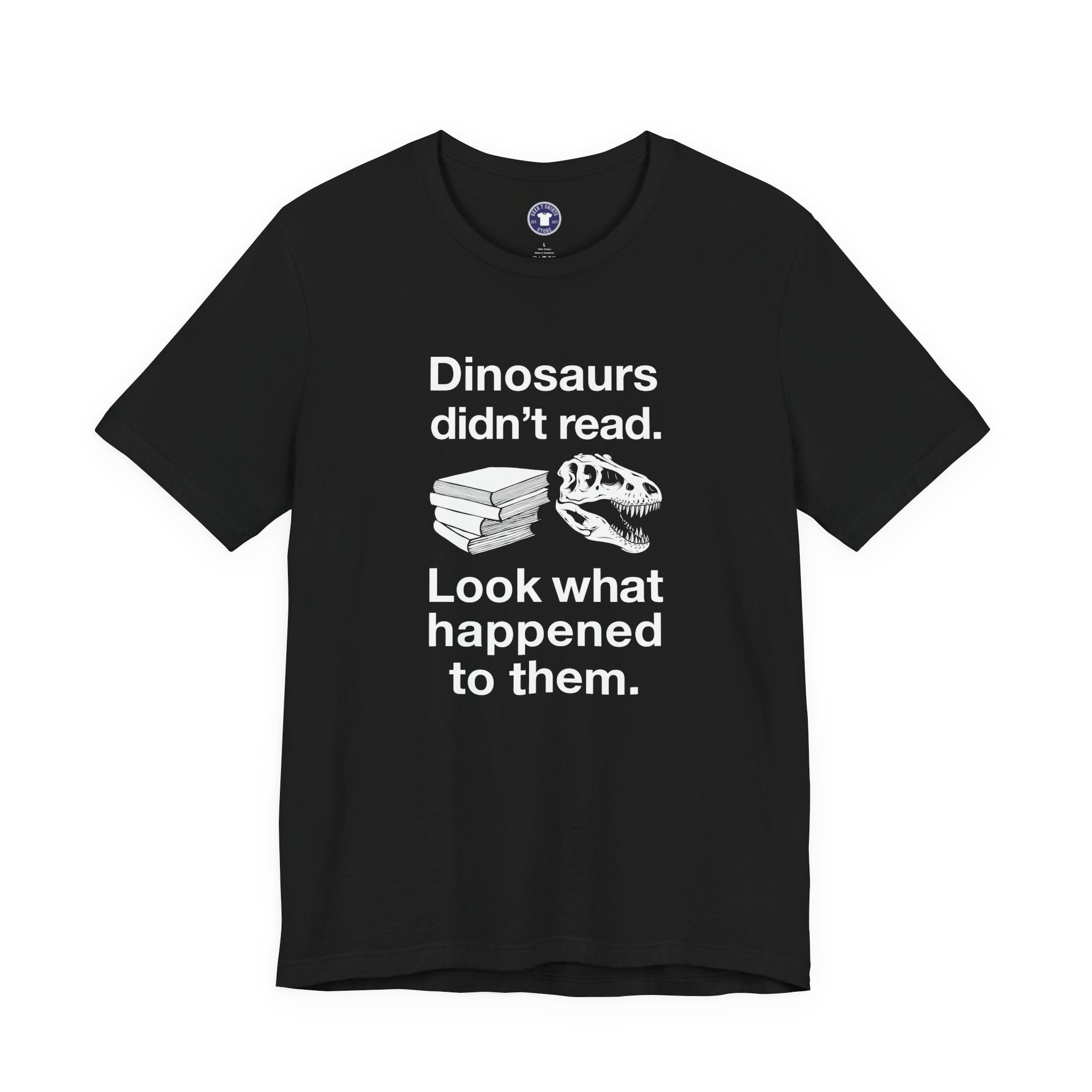 Dinosaurs Didn’t Read - Premium Unisex Crewneck T-Shirt