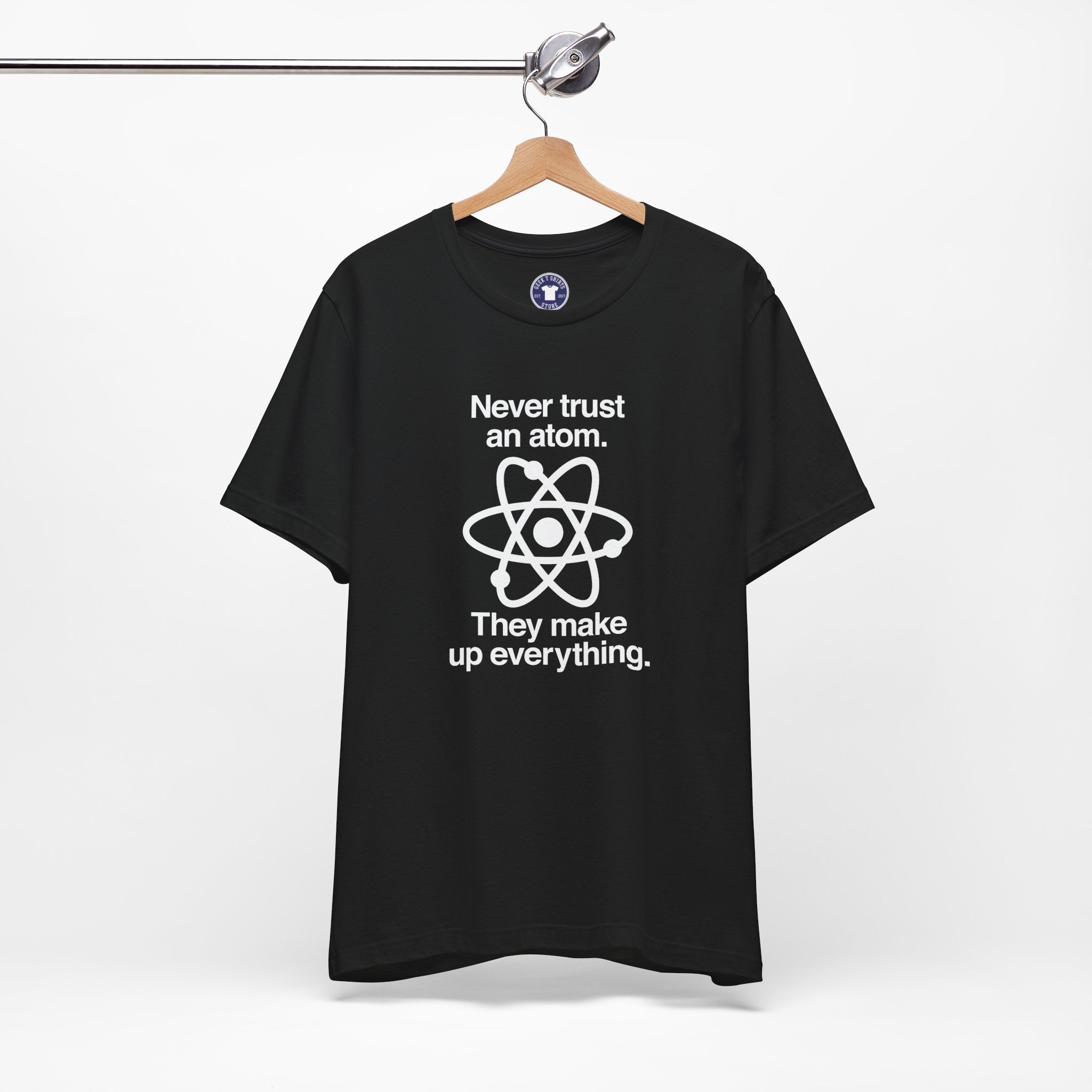 Never Trust An Atom - Premium Unisex Crewneck T-Shirt