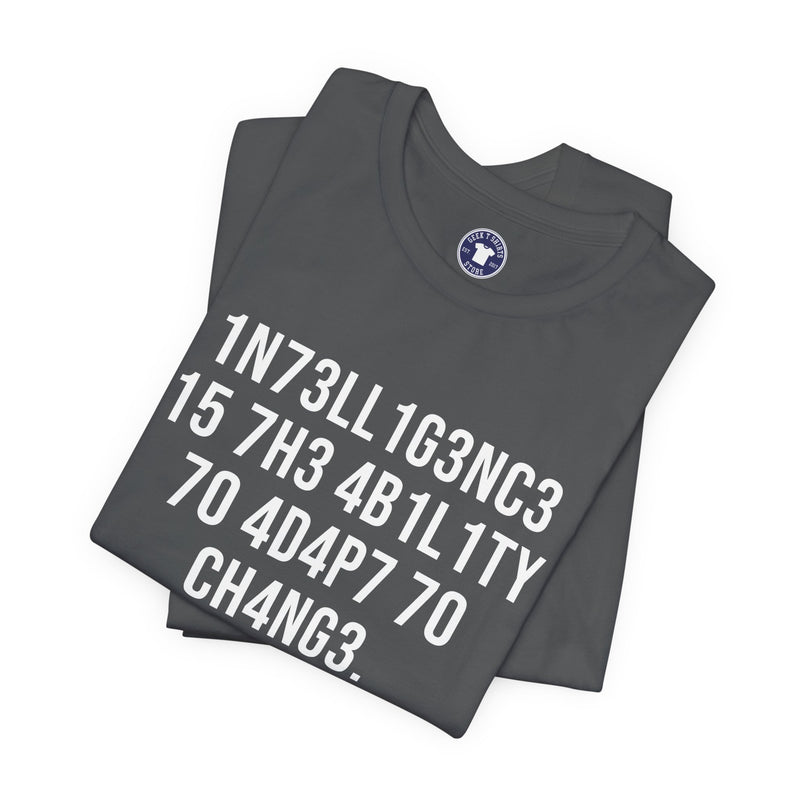 Intelligence Has The Ability To Adapt To Change - Premium Unisex Crewneck T-Shirt