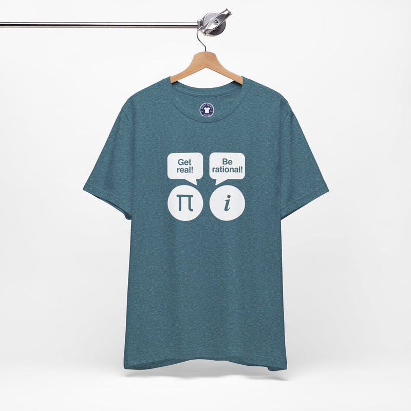 Get Real Be Rational - Premium Unisex Crewneck T-Shirt