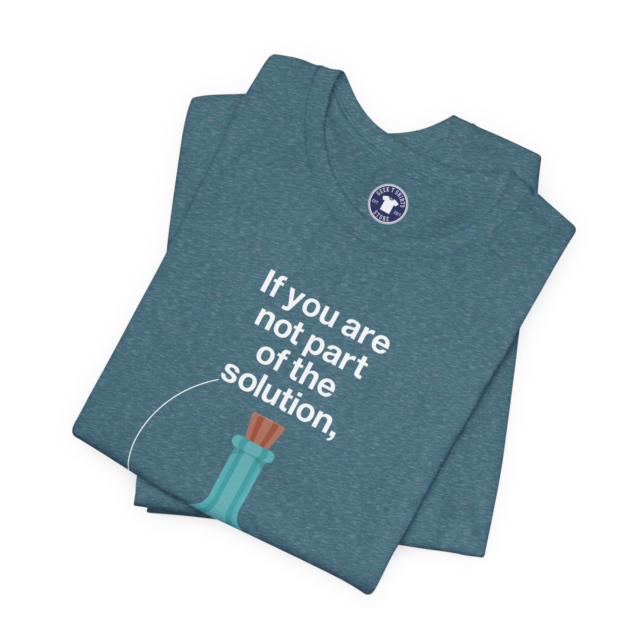 If You Are Not Part Of The Solution - Premium Unisex Crewneck T-Shirt