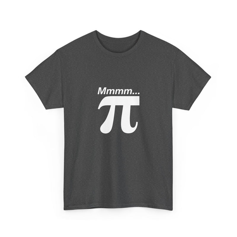 Mmmm Pi - Geek Math T-Shirt - Math Shirt - Geek Shirt - Regular Unisex Crewneck T-Shirt