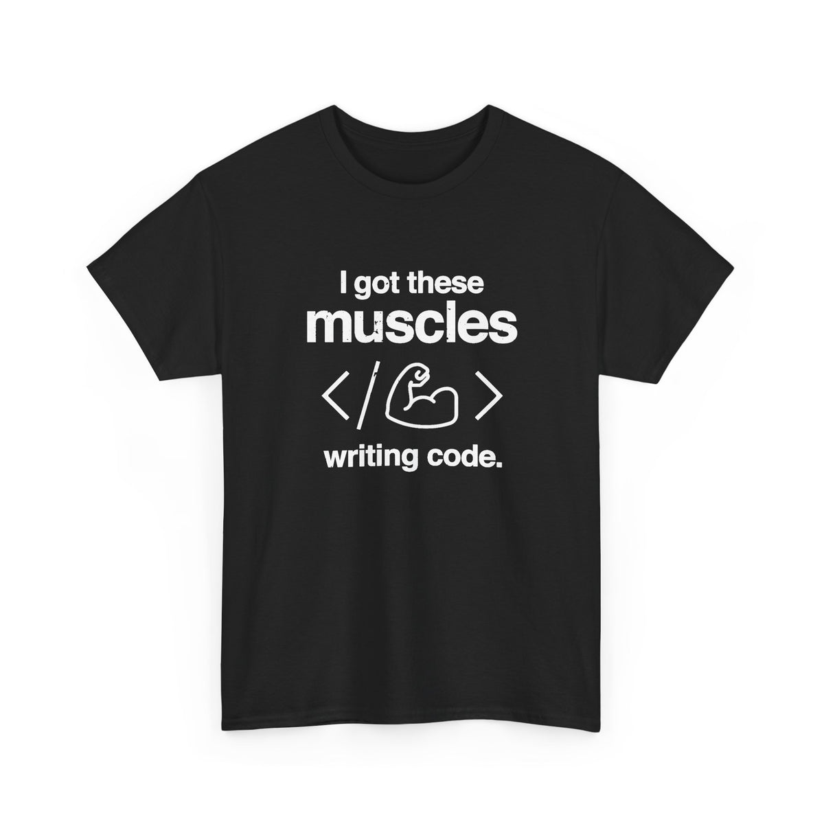 I Got These Muscles Writing Code