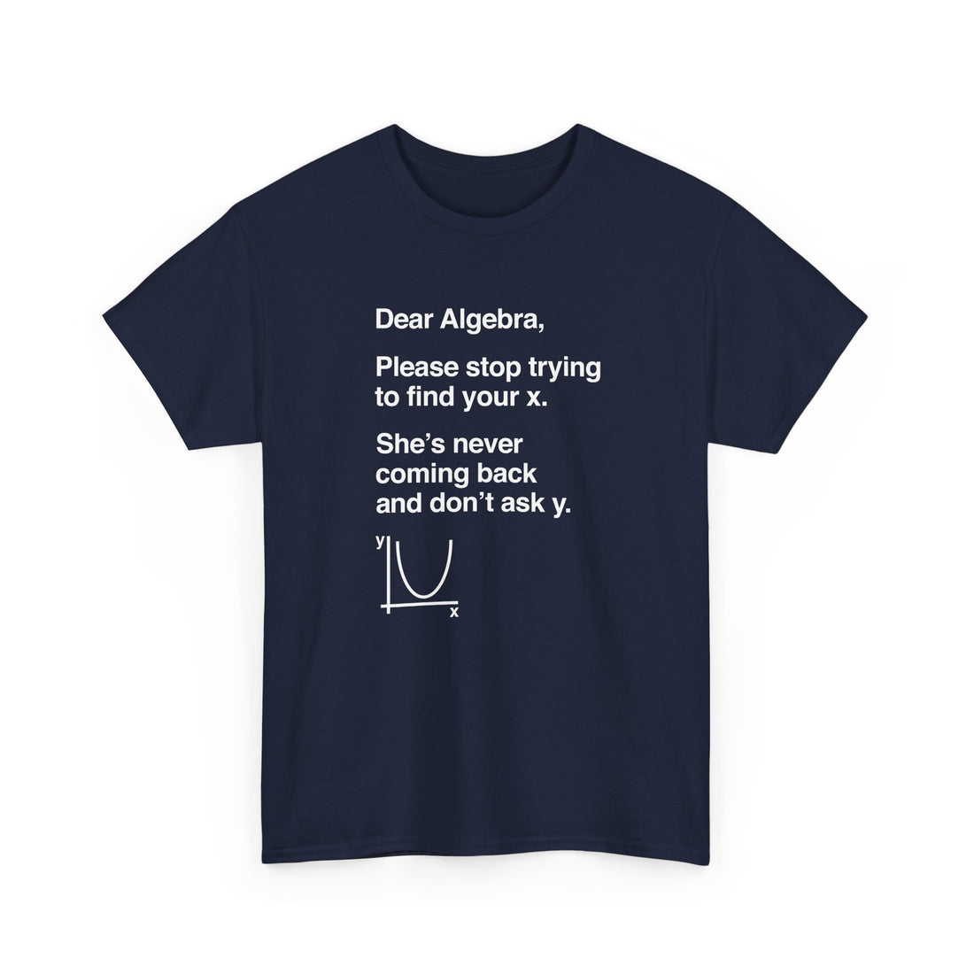Dear Algebra - Math Teacher - Regular Unisex Crewneck T-Shirt