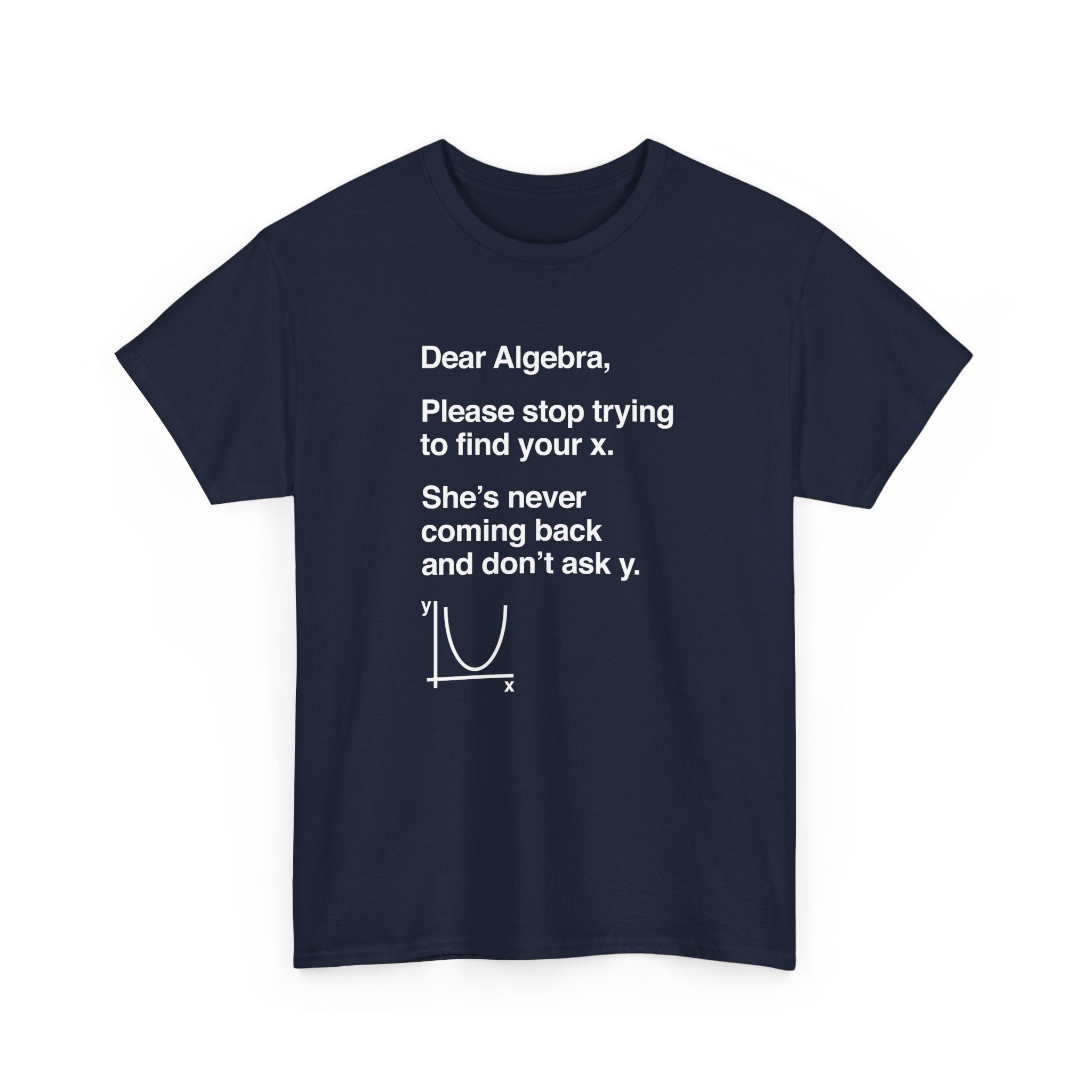 Dear Algebra - Math Teacher -  Unisex Crewneck T-Shirt