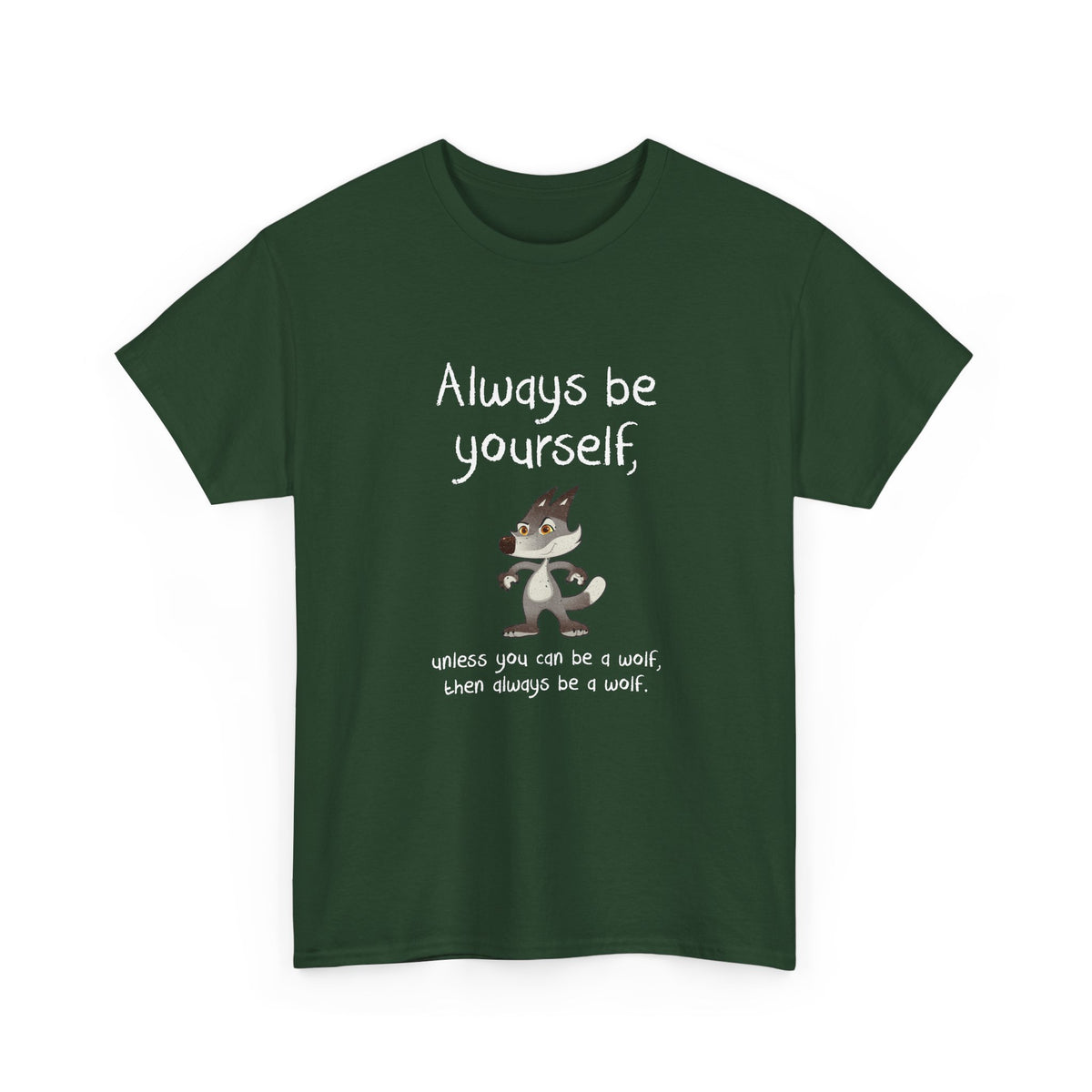 Always Be A Wolf