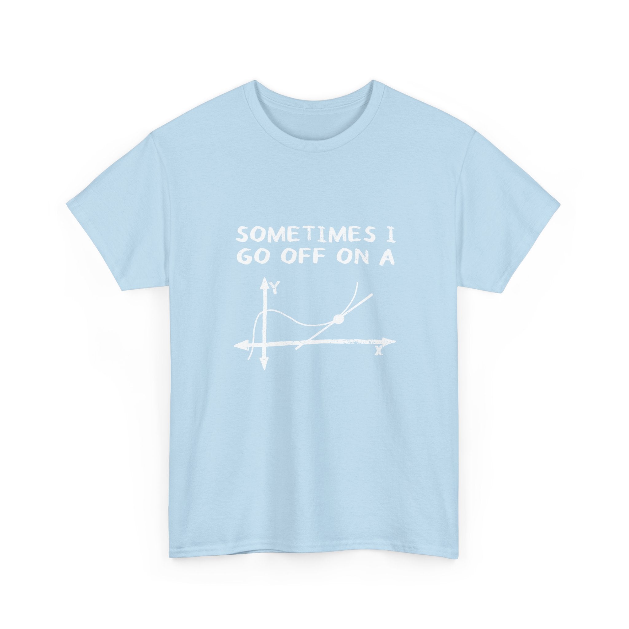 Sometimes I Go Off On A Tangent -  Unisex Crewneck T-Shirt