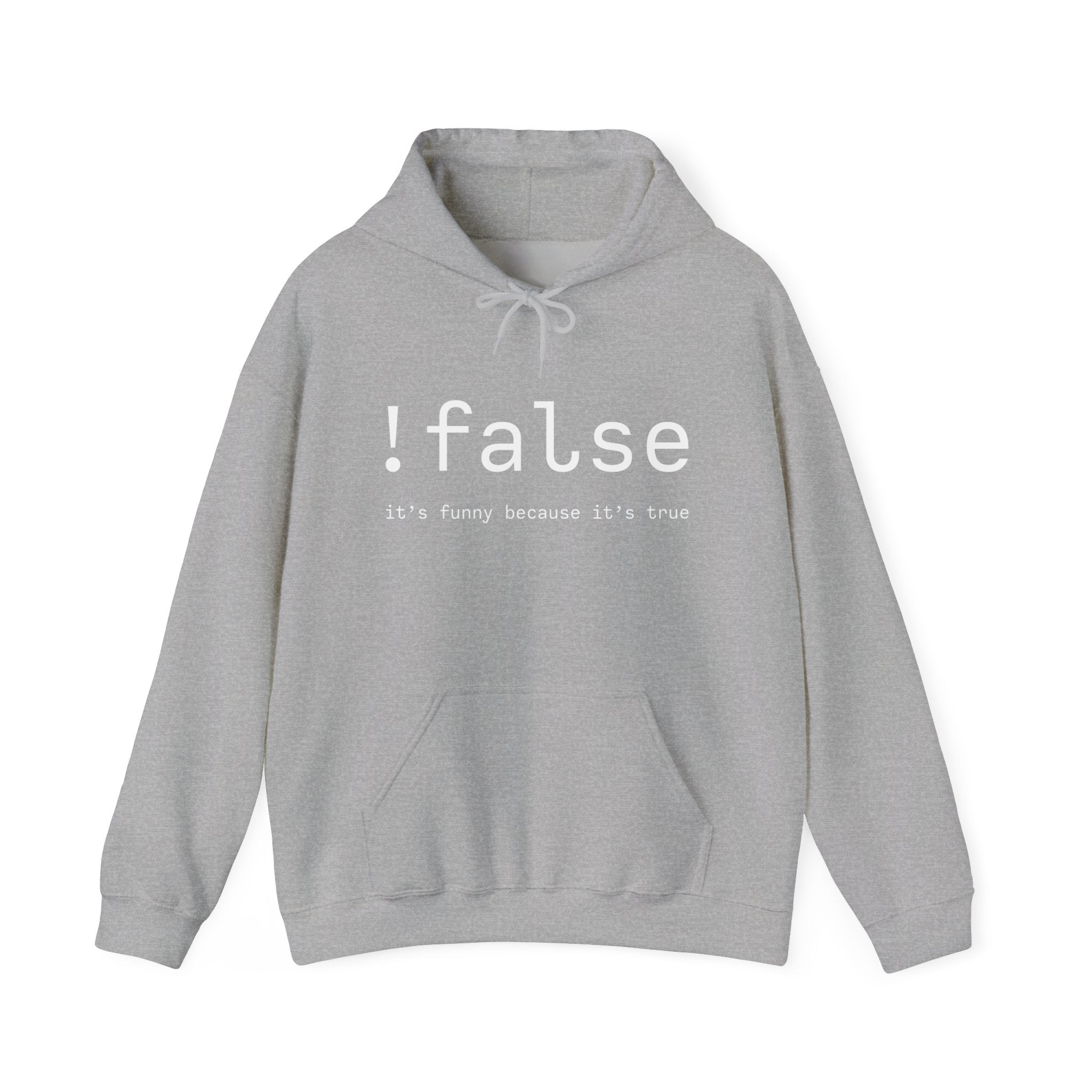False Its Funny Because Its True - Nerd Hoodie - It Hoodie - Unisex Hooded Sweatshirt