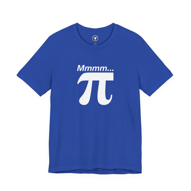Mmmm Pi - Geek Math T-Shirt - Math Shirt - Geek Shirt - Premium Unisex Crewneck T-Shirt