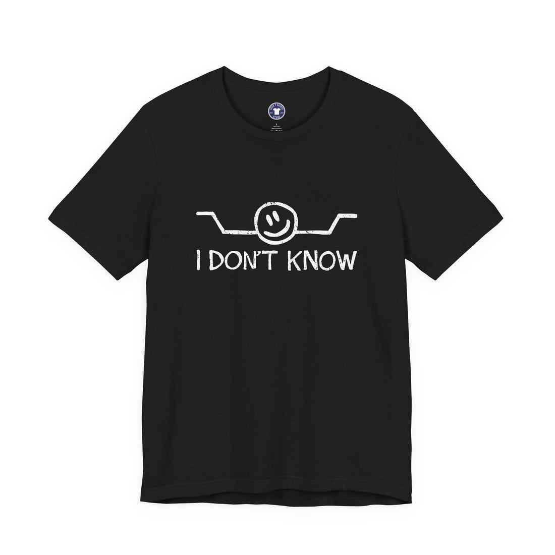 I Don't Know - Premium Unisex Crewneck T-Shirt