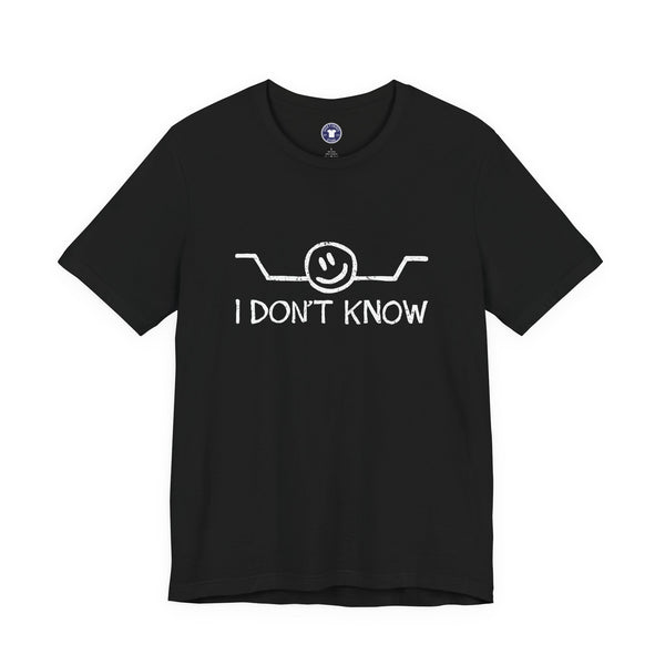 I Don't Know - Premium Unisex Crewneck T-Shirt