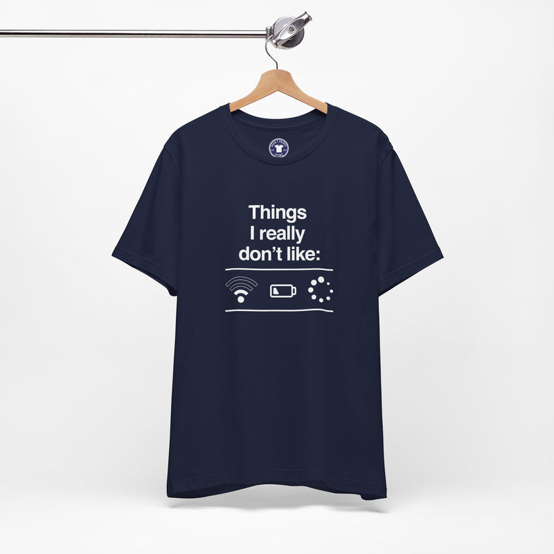 Things I Really Dont Like - It Shirt - Premium Unisex Crewneck T-Shirt