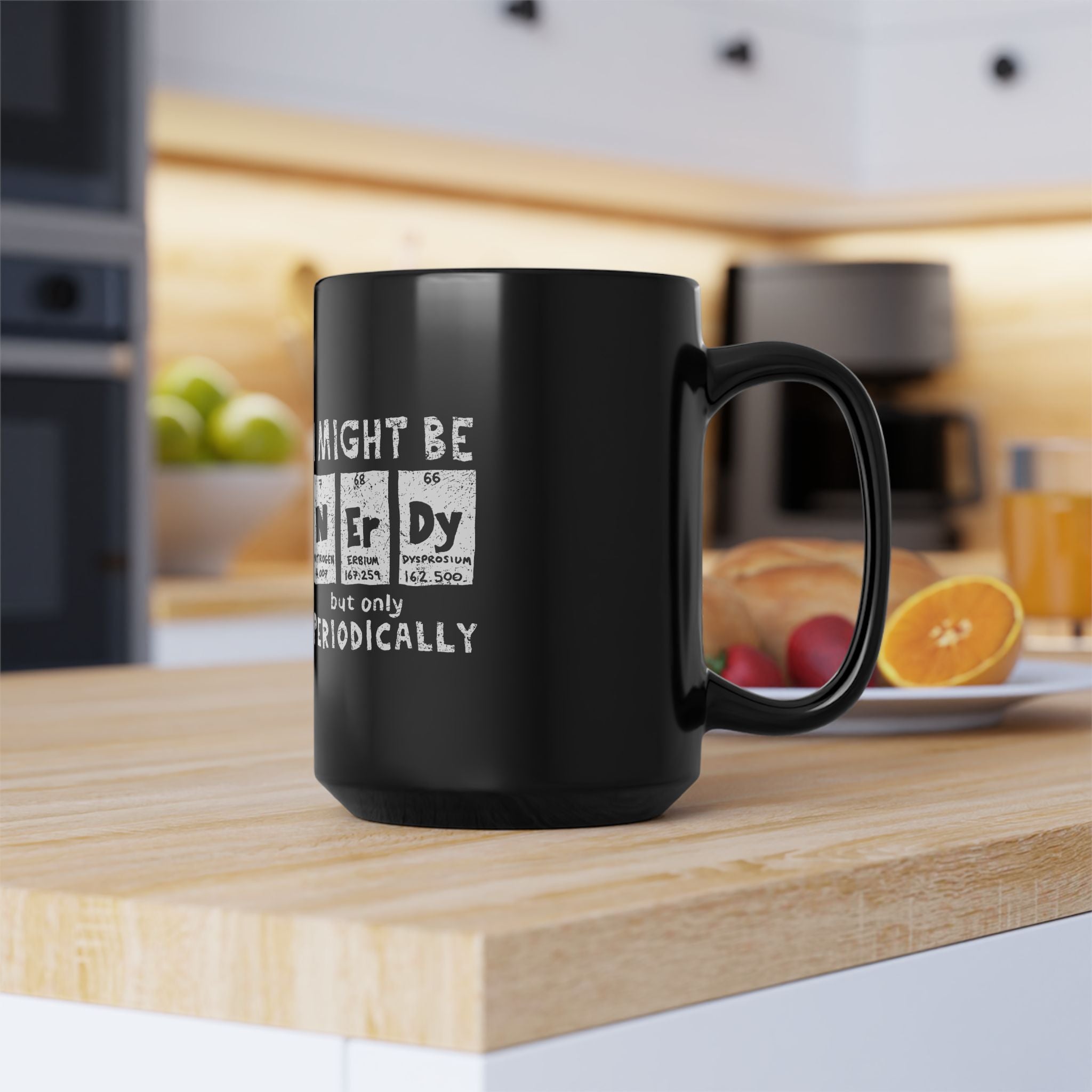 I Might Be Nerdy Periodically - Black Glossy Mug